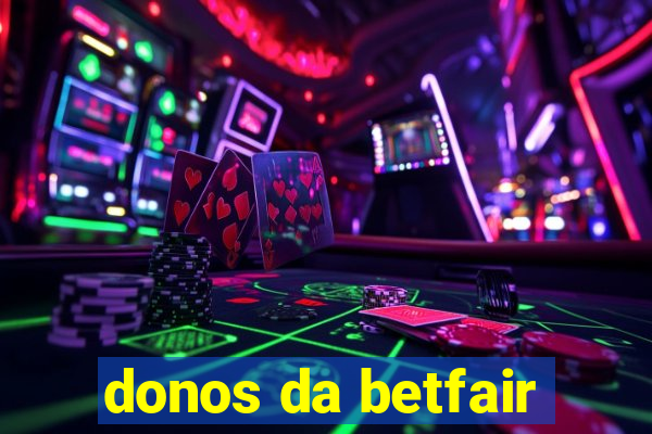 donos da betfair